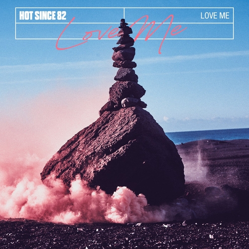 Hot Since 82 - Love Me [KD169BP]